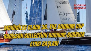 Maximiles Black 36 The Bodrum Cup Radisson Collection BodrumBodrum Etabı Başladı [upl. by Davide]