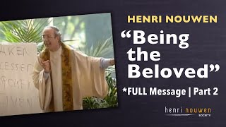 quotBeing the Belovedquot FULL SERMON Part Two  Henri Nouwen at the Crystal Cathedral [upl. by Ayrad]