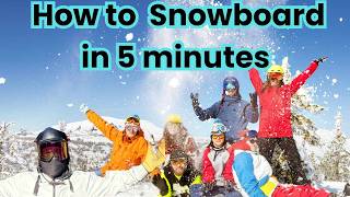 Learn To Snowboard in 5 minutes [upl. by Meter]