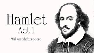 Shakespeare  Hamlet Act 1 Audiobook Dramatic Reading [upl. by Guzel]