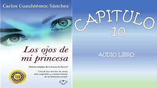 LOS OJOS DE MI PRINCESA LA FUERZA DE SHECCID CAPITULO 10 AUDIOLIBRO❤️ [upl. by Anai]