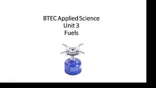 BTEC Applied Science Unit 3 Fuels [upl. by Agemo920]