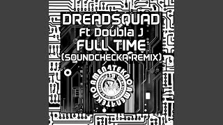 Full Time Soundchecka Remix [upl. by Akehs]