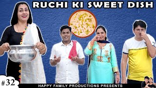 RUCHI KI SWEET DISH  रूचि की मिठाई  Family Comedy Movie  Ruchi and Piyush [upl. by Saimon]