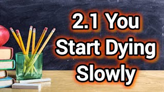 21 You Start Dying Slowly  Pablo Naruda [upl. by Llert]