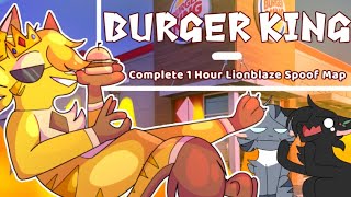 🍔Burger King Complete 1 Hour Lionblaze Spoof MAP🍔 [upl. by Maurili498]