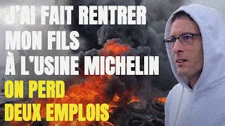 Jai fait rentrer mon fils à lusine Michelin On perd deux emplois cest très dur [upl. by Trocki941]