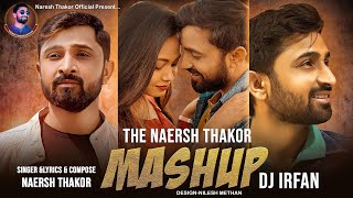 The Naresh Thakor mashup Dj irfan [upl. by Neyu]