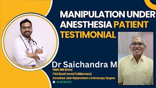 Manipulation Under Anesthesia Patient Testimonial Dr Sai Chandra MBBS DNB Ortho [upl. by Aidnis]