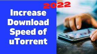 How to Increase Download Speed in uTorrent on Android [upl. by Dever]