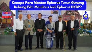 Kenapa Dua Mantan Ephorus HKBP Dukung Pdt Maulinus [upl. by Auohc]