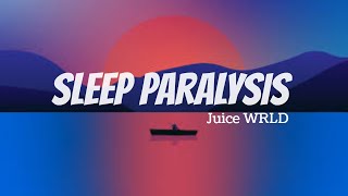 Juice WRLD Sleep Paralysis Lyrics video [upl. by Bari986]