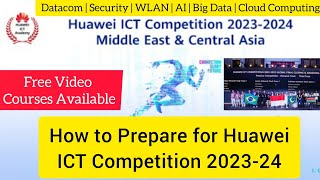 How to get Preparation for Huawei ICT Competition 202324  Video Courses Available [upl. by Suravat]