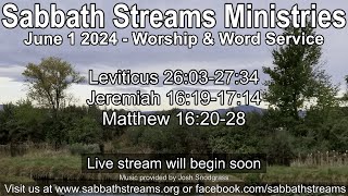 June 1 2024 Worship amp Word Service  Sabbath Streams Ministries [upl. by Maccarone]