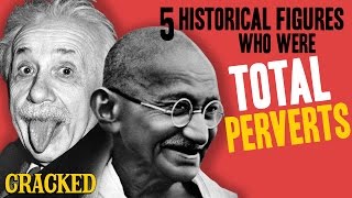 5 Famous Historical Figures Who Were Total Perverts  The Spit Take [upl. by Greene]