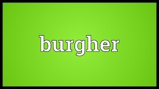 Burgher Meaning [upl. by Eixela]