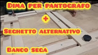 Dima per pantografo più montaggio seghetto alternativo sul banco sega [upl. by Maharva]