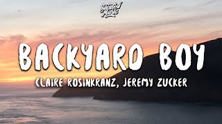 Claire Rosinkranz  Backyard Boy Lyrics with Jeremy Zucker [upl. by Dosi]