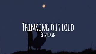 Thinking out loud  Ed Sheeran [upl. by Amitak]