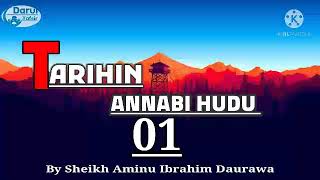 TARIHIN ANNABI HUDU 01 BY SHEIKH AMINU IBRAHIM DAURAWA [upl. by Mllly]