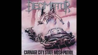 Decimator  Carnage City State Mosh Patrol FULL ALBUM 1989 [upl. by Margalit671]