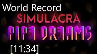 World Record Simulacra Pipe Dreams NG Any Speedrun 1134 [upl. by Ermengarde]