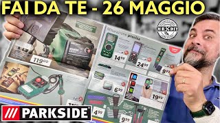 Volantino Parkside lidl fai da te 26 maggio 2022 Nuova saldatrice Sega circolare Multimetro [upl. by Nrevel155]