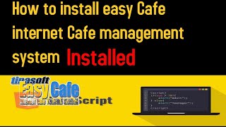 How to install easy Cafe internet Cafe management system [upl. by Yelekalb663]