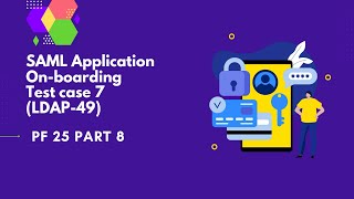 SAML Application onboarding Test case 7Ldap49  PingFederate Complete course  PF 25 part8 [upl. by Kamat845]