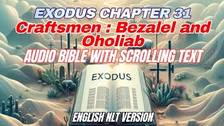 Exodus Chapter 31  Craftsmen  Bezalel and Oholiab [upl. by Crooks]