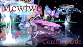 Mewtwo Combo Guide  Ultimate [upl. by Sila919]