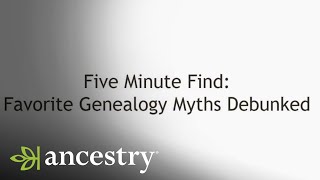 Favorite Genealogy Myths Debunked  5Minute Find  Ancestry [upl. by Isborne910]