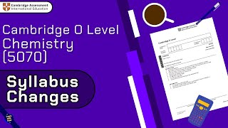 Chemistry 5070 Syllabus change 2023 onwards [upl. by Thornburg]