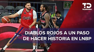 Diablos Rojos Basquetbol a un triunfo de hacer historia en LNBP [upl. by Artined985]