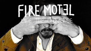 Fire Motel  Like The Universe Official Video [upl. by East]