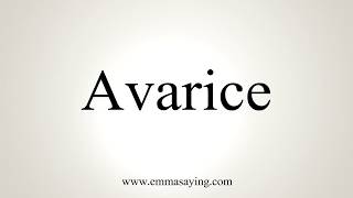 How To Pronounce Avarice [upl. by Llecrup]