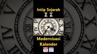 Modernisasi Kalender 📆  IntipSejarah⏳ SobatKepo 🔎 [upl. by Rosana]