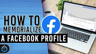 How to Memorialize A Facebook Profile [upl. by Lahsiv]