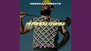 Mi Primera Chamba Remix [upl. by Sisile]