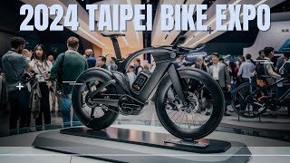 2024 Taipei Bike Show Ultimate Tour [upl. by Bramwell]