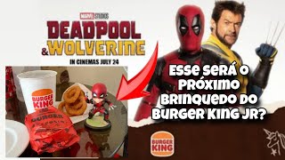 Burger King Jr  Deadpool e Wolverine será o próximo brinquedo do Burger King Jr em Julho [upl. by Akirat]