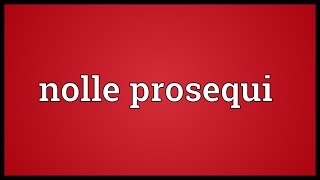 Nolle prosequi Meaning [upl. by Yentihw]