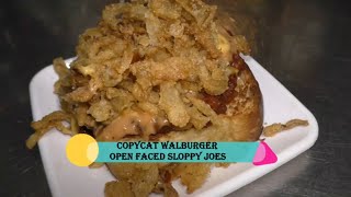 WALBURGERS COPYCAT OPEN FACED SLOPPY JOES [upl. by Haldane]