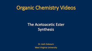 The Acetoacetic Ester Synthesis [upl. by Ahsiemak]