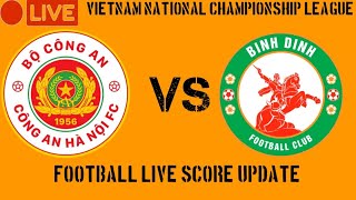 Cong An Ha Noi FC vs CLB Binh DInh live football match score update today  2024 [upl. by Ahsined]