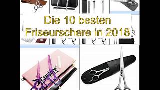 Die 10 besten Friseurschere in 2018 [upl. by Nayb]