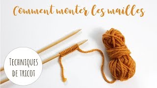 TRICOT DÉBUTANT • Méthode facile pour monter les mailles [upl. by Hnamik]