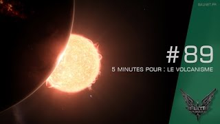 5 Minutes Pour Le volcanisme dans Elite Dangerous [upl. by Blanca888]