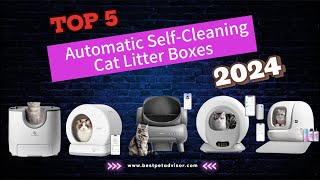 Top 5 Automatic SelfCleaning Cat Litter Boxes 2024  Best SelfCleaning Litter Boxes for Cats [upl. by Nosnirb]