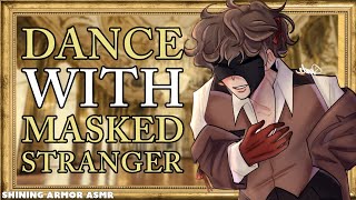 M4F quotHow About A Dance Masked Strangerquot Mysterious Stranger x Princess Listener Fantasy [upl. by Alderson686]